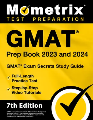 GMAT-Vorbereitungsbuch 2023 und 2024 - GMAT Exam Secrets Study Guide, ausführlicher Übungstest, Schritt-für-Schritt-Videotutorials: [7. Auflage] - GMAT Prep Book 2023 and 2024 - GMAT Exam Secrets Study Guide, Full-Length Practice Test, Step-By-Step Video Tutorials: [7th Edition]