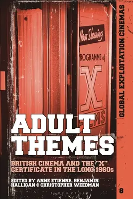 Themen für Erwachsene: Das britische Kino und das X-Zertifikat in den langen 1960er Jahren - Adult Themes: British Cinema and the X Certificate in the Long 1960s