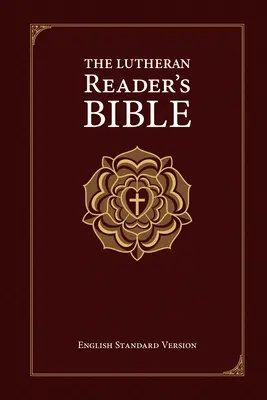 Die Lutherische Lesebibel - The Lutheran Reader's Bible