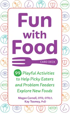 Fun with Food Card Deck: 99 spielerische Aktivitäten, um wählerischen Essern und Problemfressern zu helfen, neue Lebensmittel zu entdecken - Fun with Food Card Deck: 99 Playful Activities to Help Picky Eaters and Problem Feeders Explore New Foods