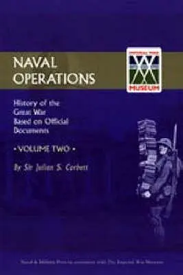 Offizielle Geschichte des Krieges: V. 2: Marineoperationen - Official History of the War: V. 2: Naval Operations