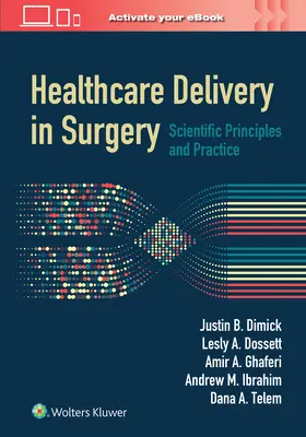 Gesundheitsversorgung in der Chirurgie: Wissenschaftliche Grundlagen und Praxis - Healthcare Delivery in Surgery: Scientific Principles and Practice