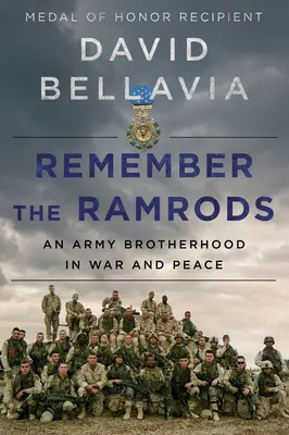 Remember the Ramrods: Eine Armeebrüderschaft in Krieg und Frieden - Remember the Ramrods: An Army Brotherhood in War and Peace
