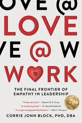 Liebe@Arbeit: Die letzte Grenze der Empathie in der Führungsarbeit - Love@Work: The Final Frontier of Empathy in Leadership