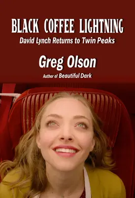 Schwarzer Kaffee-Blitz: David Lynch kehrt zu Twin Peaks zurück - Black Coffee Lightning: David Lynch Returns to Twin Peaks