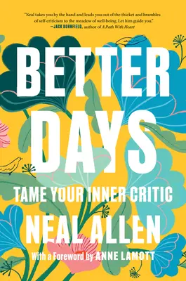 Bessere Tage: Zähmen Sie Ihren inneren Kritiker - Better Days: Tame Your Inner Critic
