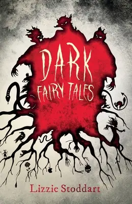 Dunkle Märchen: Eine beunruhigende Sammlung von Originalgeschichten - Dark Fairy Tales: A Disturbing Collection of Original Stories