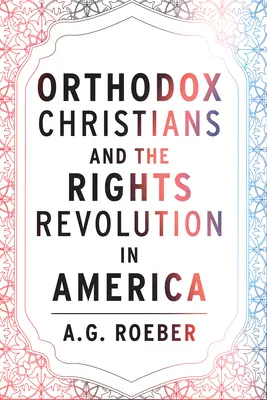 Orthodoxe Christen und die Rechte Revolution in Amerika - Orthodox Christians and the Rights Revolution in America