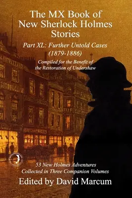 Das MX-Buch der neuen Sherlock-Holmes-Geschichten Teil XL: Weitere unerzählte Fälle - 1879-1886 - The MX Book of New Sherlock Holmes Stories Part XL: Further Untold Cases - 1879-1886