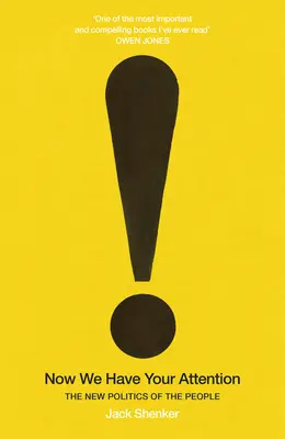 Jetzt haben wir Ihre Aufmerksamkeit: Die neue Politik des Volkes - Now We Have Your Attention: The New Politics of the People