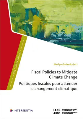 Steuerpolitische Maßnahmen zur Abschwächung des Klimawandels - Fiscal Policies to Mitigate Climate Change