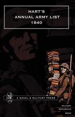 HART OS ANNUAL ARMY LIST für 1840 - HART OS ANNUAL ARMY LIST for 1840
