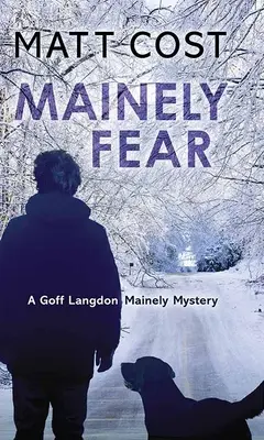 Mainely Fear: Ein Goff Langdon Mainely-Krimi - Mainely Fear: A Goff Langdon Mainely Mystery