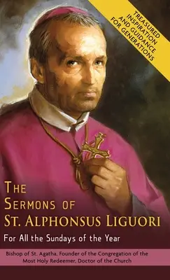 Die Predigten des heiligen Alfons von Liguori für alle Sonntage des Jahres - The Sermons of St. Alphonsus Liguori for All the Sundays of the Year