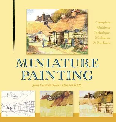 Miniaturmalerei: Ein vollständiger Leitfaden für Techniken, Medien und Oberflächen - Miniature Painting: A Complete Guide to Techniques, Mediums, and Surfaces