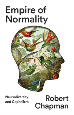 Reich der Normalität: Neurodiversität und Kapitalismus - Empire of Normality: Neurodiversity and Capitalism