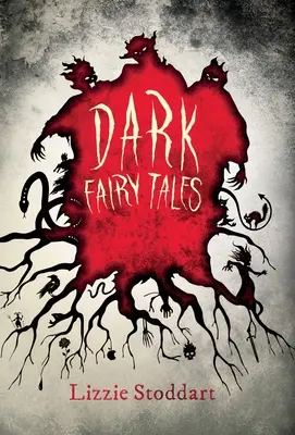 Dunkle Märchen: Eine beunruhigende Sammlung von Originalgeschichten - Dark Fairy Tales: A Disturbing Collection of Original Stories