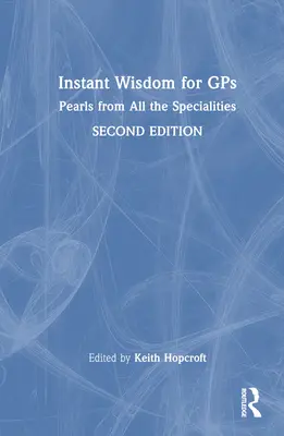 Sofortige Weisheit für GPS: Perlen aus allen Fachgebieten - Instant Wisdom for GPS: Pearls from All the Specialities