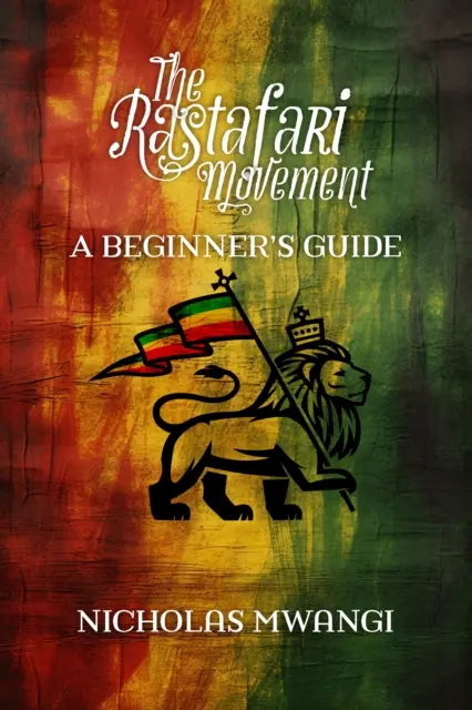 Rastafarianismus: Ein Leitfaden für Anfänger - Rastafarianism: A Beginner's Guide