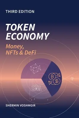 Token-Wirtschaft: Geld, NFTs & DEFI: Geld, NFTs & DEFI - Token Economy: Money, NFTs & DEFI: Money, NFTs & DEFI