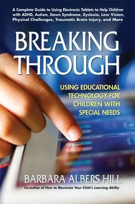 Der Durchbruch: Einsatz von Bildungstechnologie für Kinder mit besonderen Bedürfnissen - Breaking Through: Using Educational Technology for Children with Special Needs