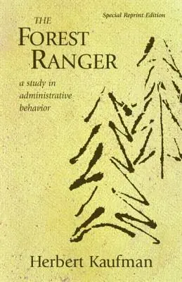 Der Förster: Eine Studie über Verwaltungsverhalten - The Forest Ranger: A Study in Administrative Behavior
