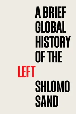 Eine kurze globale Geschichte der Linken - A Brief Global History of the Left
