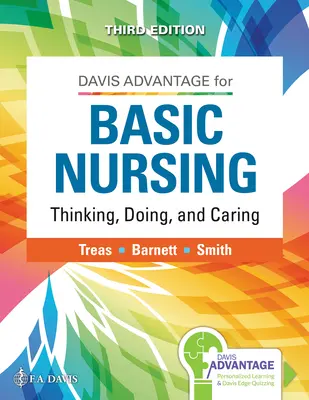 Davis Advantage für Grundlagen der Krankenpflege: Denken, Handeln und Pflegen: Denken, Handeln und Pflegen - Davis Advantage for Basic Nursing: Thinking, Doing, and Caring: Thinking, Doing, and Caring