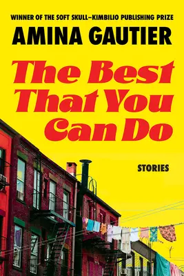 Das Beste, was du tun kannst: Geschichten - The Best That You Can Do: Stories