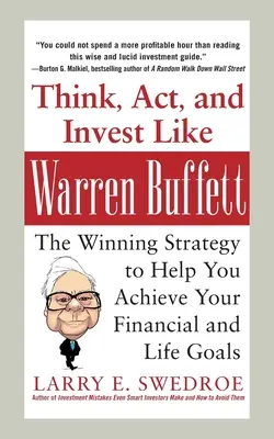 Denken, Handeln und Investieren wie Warren Buffett - Think, Act, and Invest Like Warren Buffett