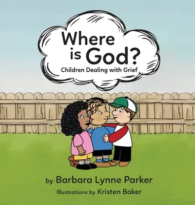 Wo ist Gott?, Kinder im Umgang mit der Trauer - Where is God?, Children Dealing with Grief