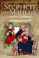 Stephen and Matilda's Civil War: Cousins der Anarchie - Stephen and Matilda's Civil War: Cousins of Anarchy