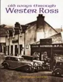 Alte Wege durch Wester Ross - Old Ways Through Wester Ross