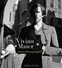 Vivian Maier: Straßenfotografin - Vivian Maier: Street Photographer