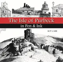 Isle of Purbeck in Feder und Tinte - Isle of Purbeck in Pen & Ink