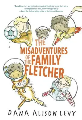 Die Missgeschicke der Familie Fletcher - The Misadventures of the Family Fletcher