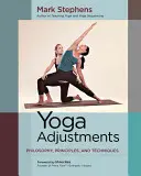 Yoga-Anpassungen: Philosophie, Prinzipien und Techniken - Yoga Adjustments: Philosophy, Principles, and Techniques