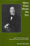 Mehr als das Auge fassen kann: Hans Christian Andersen und die amerikanische Literaturkritik des neunzehnten Jahrhunderts - More Than Meets the Eye: Hans Christian Andersen and Nineteenth Century American Criticism