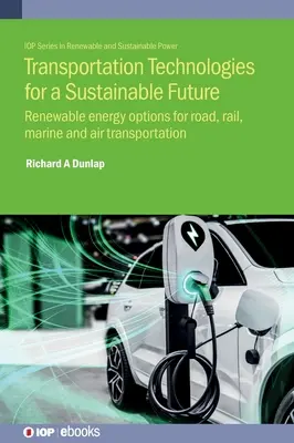 Transporttechnologien für eine nachhaltige Zukunft - Transportation Technologies for a Sustainable Future