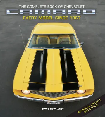 Das komplette Buch des Chevrolet Camaro, überarbeitete und aktualisierte 3. Auflage: Jedes Modell seit 1967 - The Complete Book of Chevrolet Camaro, Revised and Updated 3rd Edition: Every Model Since 1967