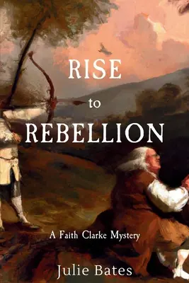 Aufstand zur Rebellion: Ein Faith Clarke-Krimi - Rise to Rebellion: A Faith Clarke Mystery