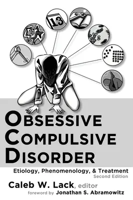 Zwangsneurosen: Ätiologie, Phänomenologie und Behandlung - Obsessive-Compulsive Disorder: Etiology, Phenomenology, and Treatment