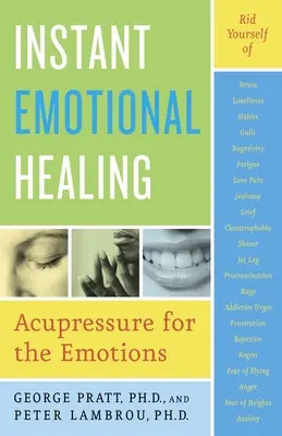 Emotionale Sofortheilung: Akupressur für die Emotionen - Instant Emotional Healing: Acupressure for the Emotions