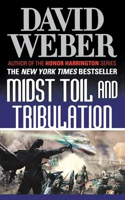 Mitten in Mühsal und Trübsal: Ein Roman aus der Safehold-Reihe - Midst Toil and Tribulation: A Novel in the Safehold Series