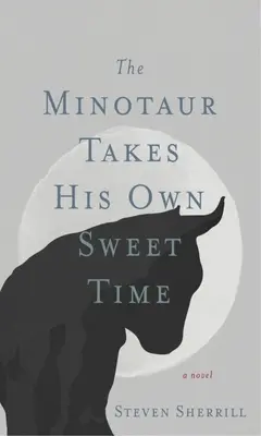 Der Minotaurus braucht seine Zeit - The Minotaur Takes His Own Sweet Time