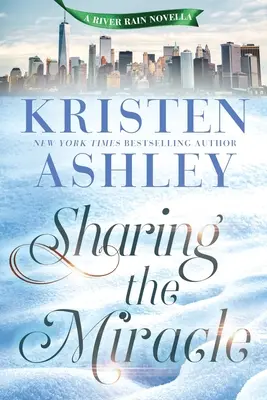 Sharing the Miracle: Eine Flussregen-Novelle - Sharing the Miracle: A River Rain Novella