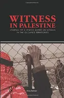 Zeuge in Palästina - Witness in Palestine