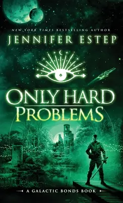 Nur harte Probleme: Ein Buch über Galactic Bonds - Only Hard Problems: A Galactic Bonds book