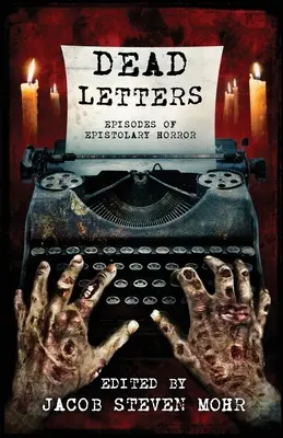 Tote Briefe: Episoden buchstäblichen Horrors - Dead Letters: Episodes of Epistolary Horror