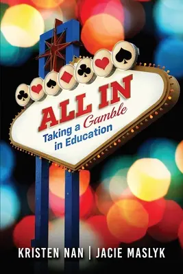 Alles drin: Ein Glücksspiel in der Bildung - All In: Taking a Gamble in Education